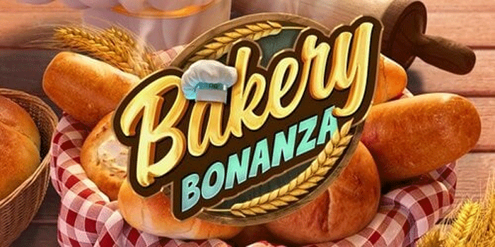 Tips Ampuh Maxwin Di Slot Online Bakery Bonanza