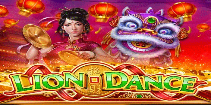 Main Slot Lions Dance Dengan Peluang Jackpot Besar Hari Ini
