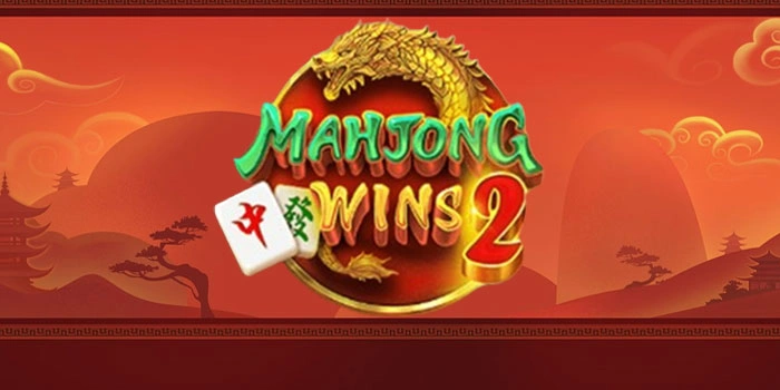 Tips Main Slot Mahjong Wins 2 Agar Lebih Mudah Raih Jackpot Besar