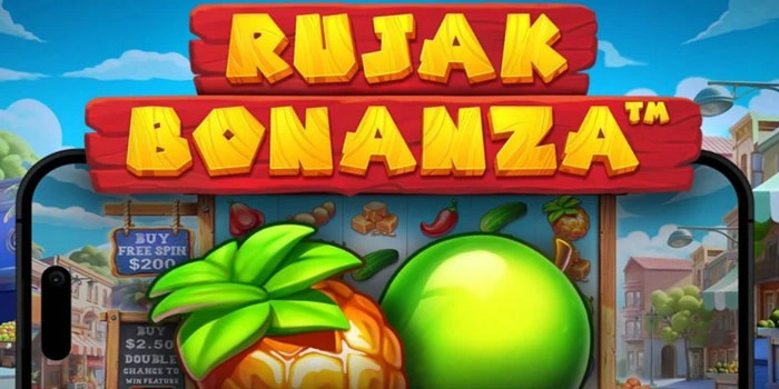 Panduan Bermain Slot Rujak Bonanza Untuk Mencari Scatter Gacor