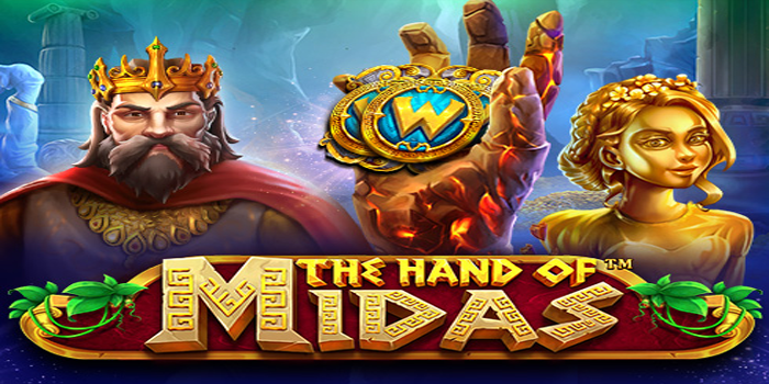 Rahasia Sukses Menang Jackpot Di Slot The Hand Of Midas