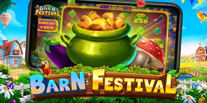 Tips Mudah Menang Jackpot Slot Barn Festival Gacor
