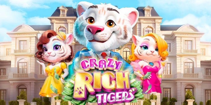 Rahasia Menang Besar Di Slot Crazy Rich Tigers Modal Kecil