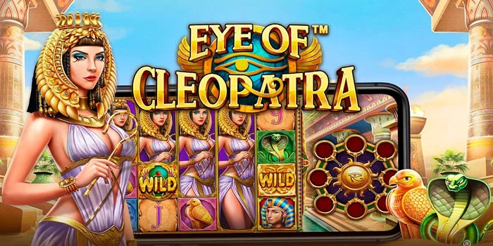 Trik Menang Mudah Jackpot Slot Eye of Cleopatra Gacor