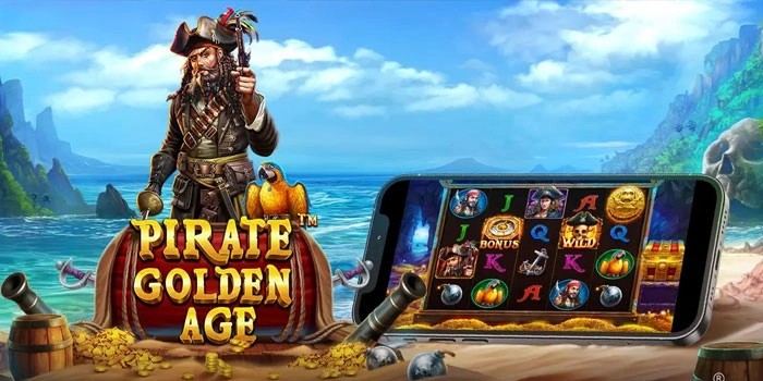 Trik Ampuh Menang Besar Slot Pirate Golden Age