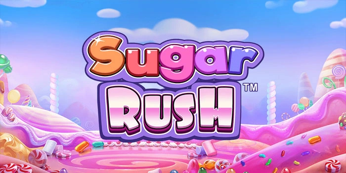 Strategi Menang Dengan Tips Ampuh Sugar Rush Agar Mudah Dapat Free Spin